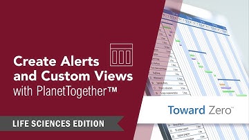 Create Alerts and Custom Views in PlanetTogether