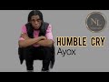 Ayox  humble cry lyrics