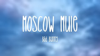 Moscow Mule - Bad Bunny |Lyric Song| ?