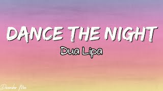Dua Lipa - Dance The Night (Lyrics) by Mee December 355 views 11 months ago 3 minutes, 57 seconds