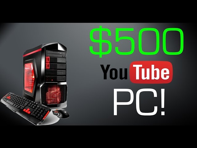 Beast $500ish Youtube PC Great For Making Videos!