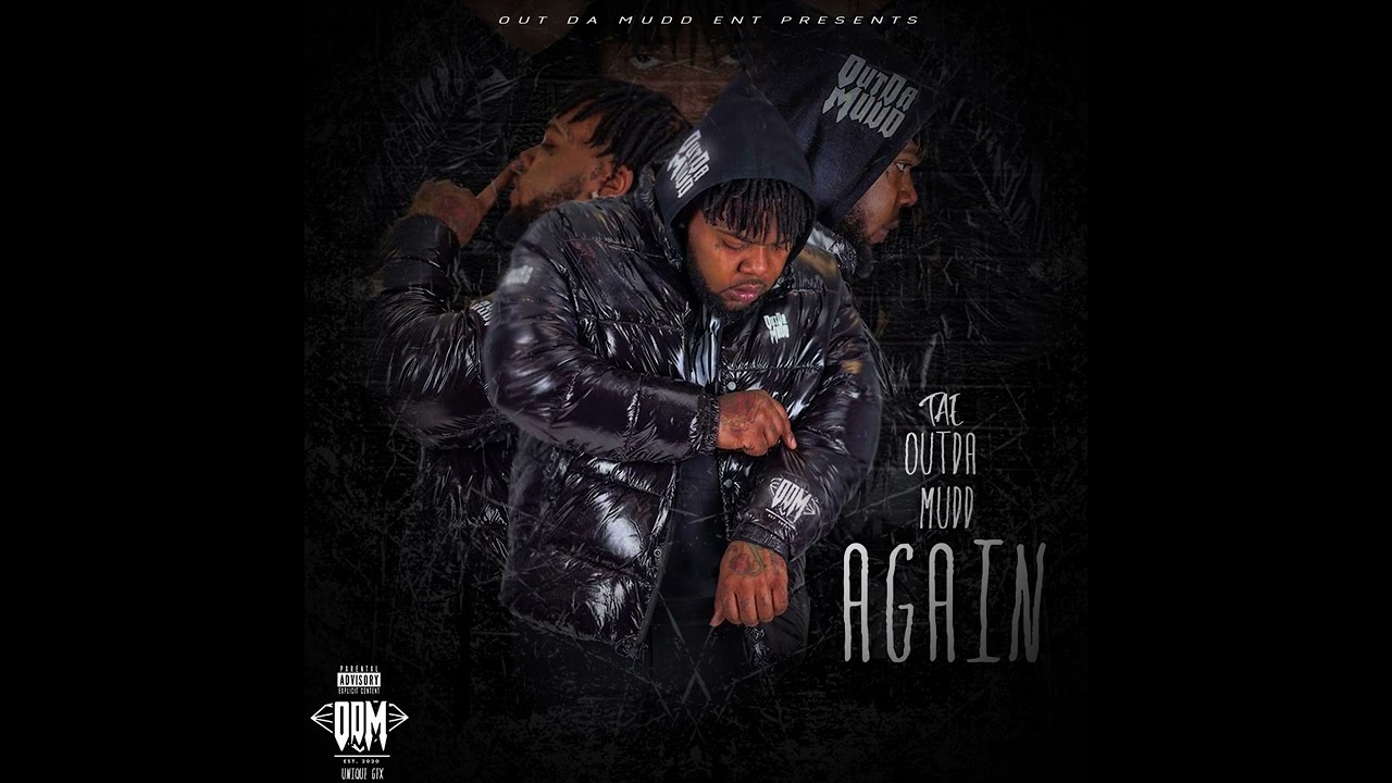 Watch Tae OutDaMudd - Again (Official Audio) on YouTube