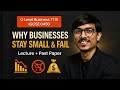 Why Businesses Stay Small &amp; Why Some Fail | O Level Business 7115 / IGCSE 0450 | 4 Marker Past Paper