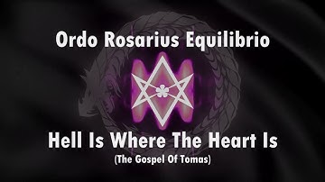 Ordo Rosarius Equilibrio - Hell Is Where The Heart Is (The Gospel Of Tomas) enhanced snare, lyrics