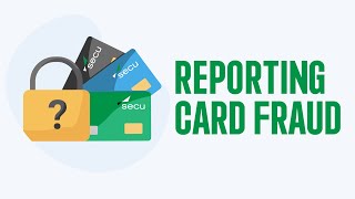 How to Report Fraud on your SECU Credit or Debit Card | SECUMD