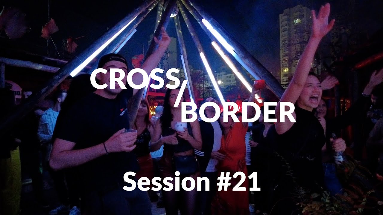 Cross/Border #21 - Brazil Fairwell Party