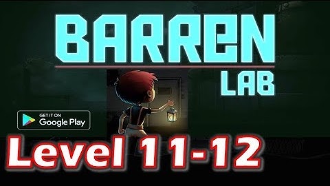 Barren Lab Level 11-12 | (iOS/Android) Gameplay/Walkthrough Part 5