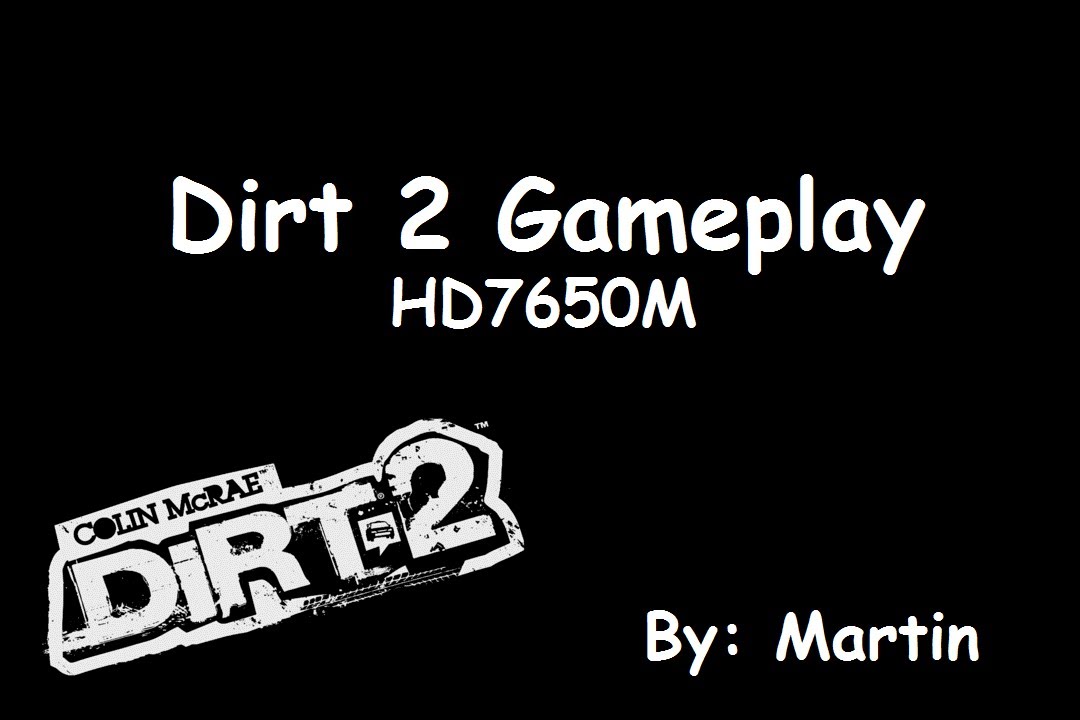 Dirt 2 on AMD Radeon HD 7650M /HD