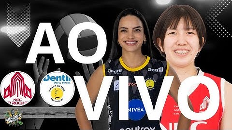 NEC RED ROCKETS KAWASAKI x DENTIL PRAIA CLUBE | Women's Club World Champs 2024 | 18/12/2024