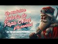 LA VERDADERA HISTORIA DE PAPA NOEL Y LA NAVIDAD // True Story of Santa Claus and Christmas