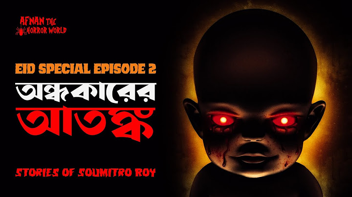 Eid Special Episode -2!!Stories Of Soumitro Roy!! @AfnanTheHorrorWorldBD