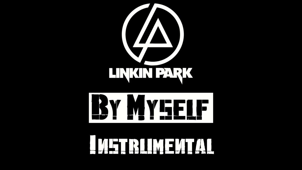 Fighting myself linkin. Linkin Park by myself обложка. Linkin Park by myself.