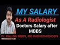 My salary as a radiologist  doctors salary  salary after mbbs neet neet2022 mbbs motivation