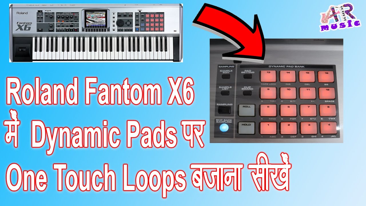 How to Play One Touch Loops In Roland Fantom X6 || Fantom X6 Dynamic Pad Loop Setting || A R Music
