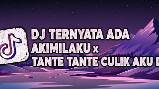 dj ternyata ada akimilaku x tante tante culik aku dong 