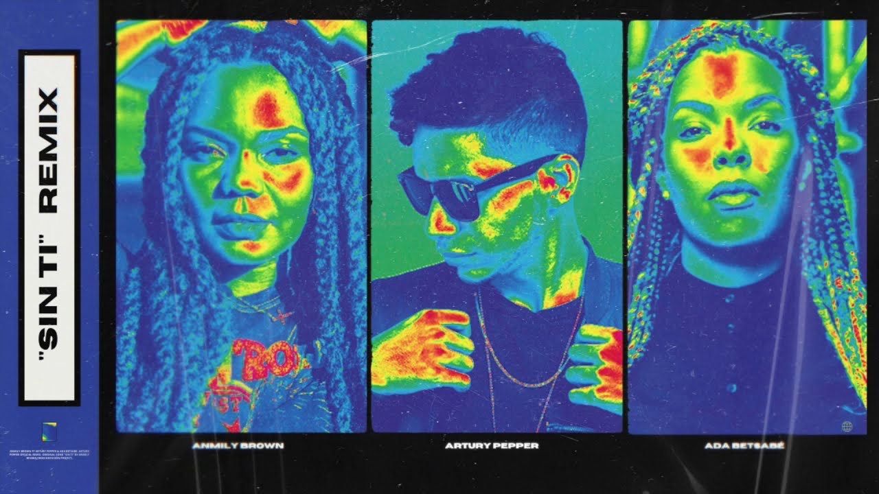 Artury Pepper, Anmily Brown, Ada Betsabé - Sin Ti (Remix)