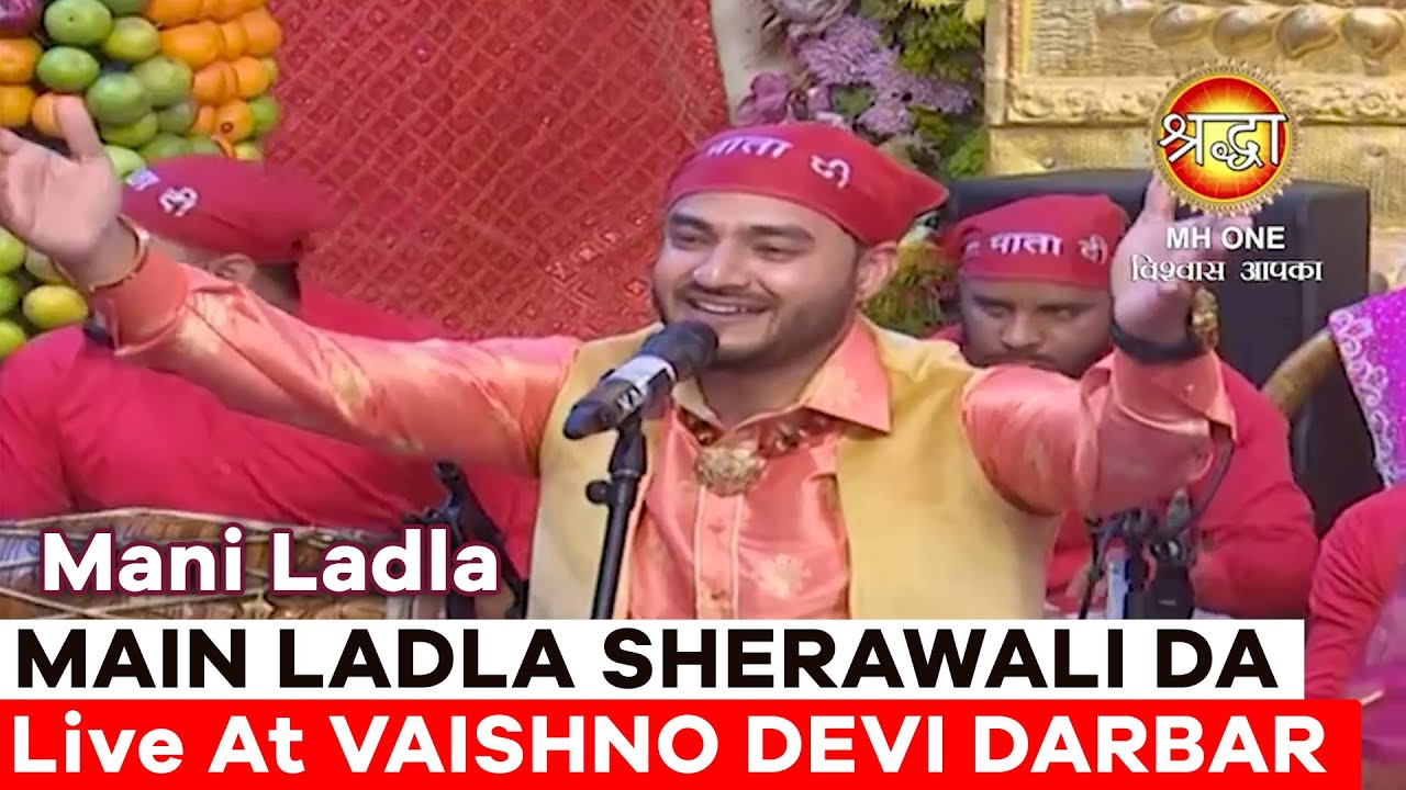 Main Ladla Sherawali Da  Mani Ladla  Navratri Bhajan  Maa Vaishno Devi Darbar  Mata Rani Bhajan