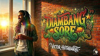 Diambang Sore  Victor Hutabarat  Versi Reggae 2026  Hd Suara Lebih Jernih
