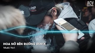Nonstop 2024 Mixtape - Hoa Nở Bên Đường Remix - Mây Lấp Đi Cả Vùng Trời Chói Nắng Remix TikTok