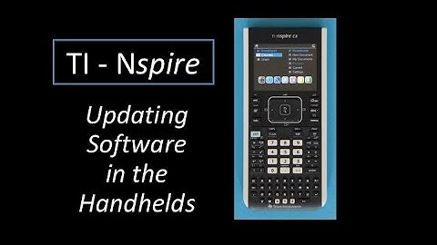2.  TI Nspire CX CAS - Updating Software in the Handhelds