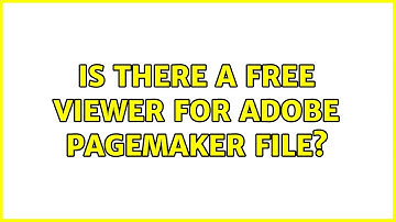 Is there a free viewer for Adobe PageMaker file?