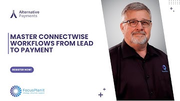 Master ConnectWise Workflows from Lead to Payment