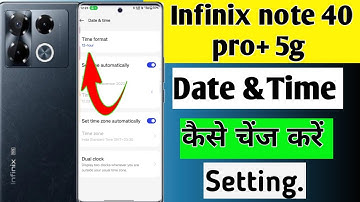 Infinix note 40 pro plus 5g me date and time kaise set kare/how to time format 24 hours in infinix
