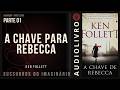 A Chave Para Rebecca - Ken Follett - Parte 01