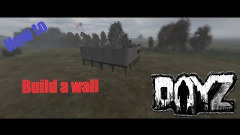 How to build a tier 1 wall in DayZ Base building plus (BBP) Ep 6