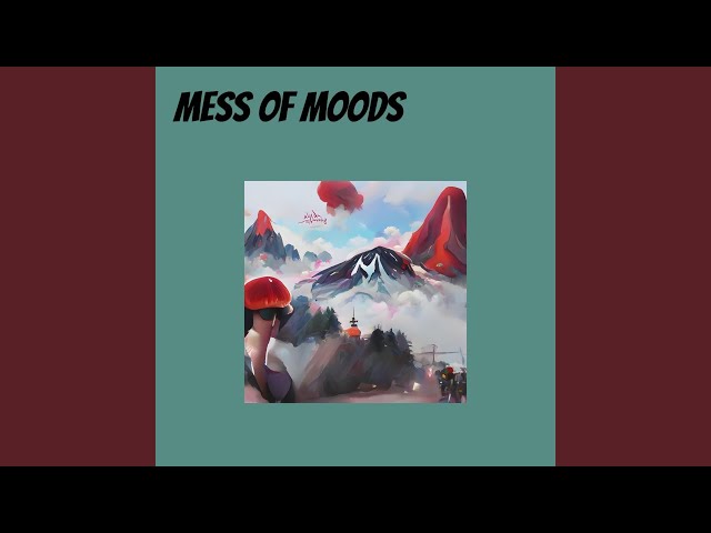 Mess of Moods class=