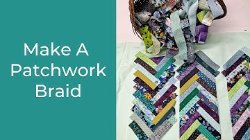 Make a Patchwork Braid