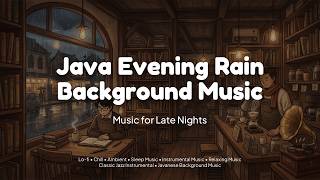 🎵 JAVA EVENING RAIN [BACKGROUND MUSIC] - NO COPYRIGHT MUSIC