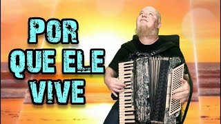 Porque ele vive - Sanfoneiro Vermelho chords