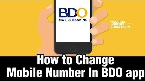 How to Change Mobile Number in BDO App( Not Receiving OTP in Old Mobile Number)Ano Ang Dapat Gawin.
