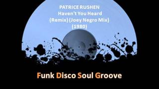 PATRICE RUSHEN - Haven't You Heard (Remix) (Joey Negro Mix) (1980)