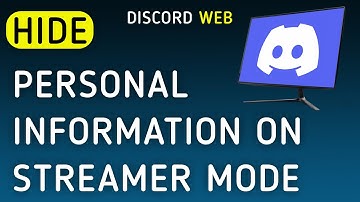 How To Hide Personal Information On Discord Web Streamer Mode On PC (New Update)