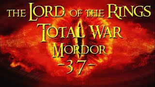 the Lord of the Rings:Total War | Mordor -37- Rome:Total War