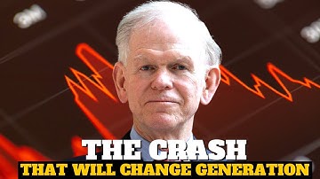 The Crash That Will Change A Generation | Jeremy Grantham