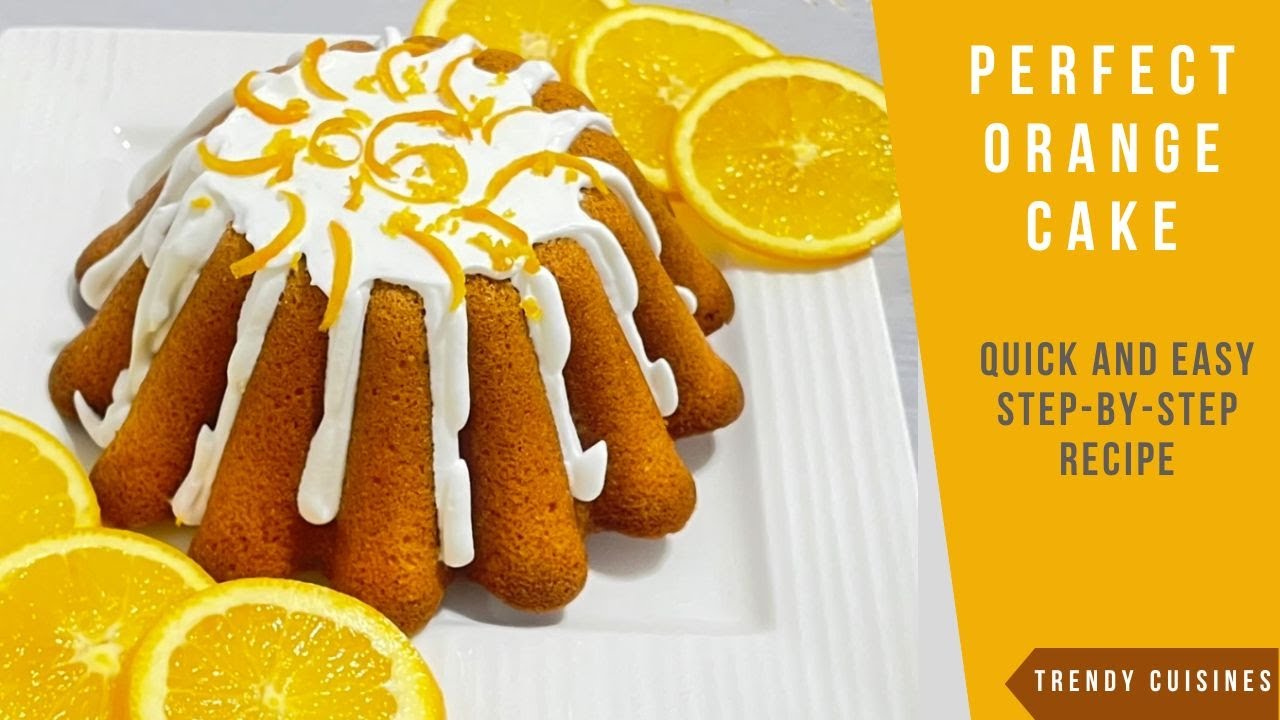 Orange Cake Recipe | How to Make Easy and Moist Orange Cake | Step by ...
