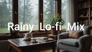 Rainy  Lo-fi  Mix🎵🌧️🎶☔