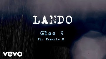 Gloc 9 - Lando [Lyric Video] ft. Francis M.
