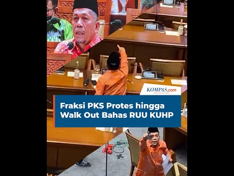 Momen Anggota Fraksi PKS Protes hingga Walk Out Rapat Paripurna RUU KUHP