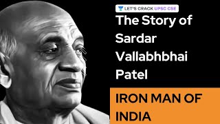 The Story of “Sardar” Vallabhbhai Patel - Iron Man of India | Crack UPSC CSE | Pratik Nayak