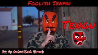 Foolish Senpai - Tengu | Official Music Video (Dir. by AndroidTech Visuals)