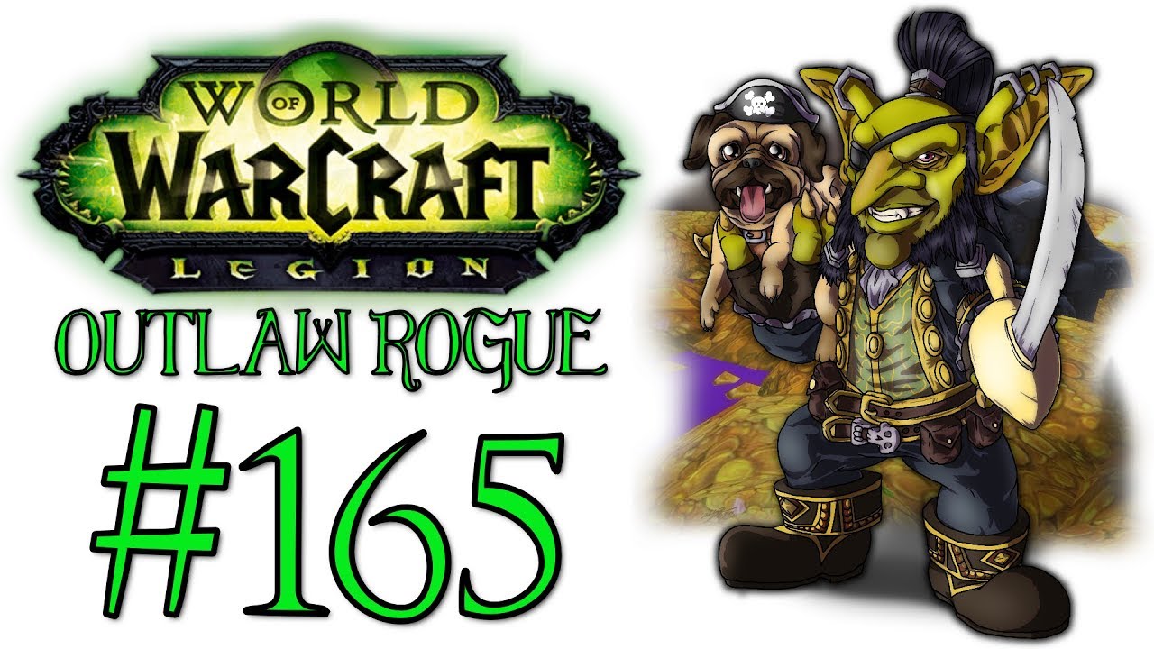 World Of Warcraft: Legion - Outlaw Rogue | Let's Play Ep.165 | Darkmoon Mosh Pit! [Wretch Plays] horde tradução