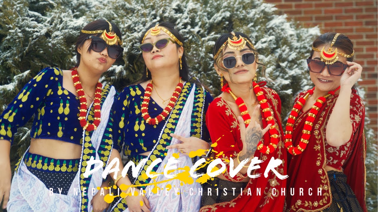 Nepali Christian Dance Cover By Nepali valley christian church