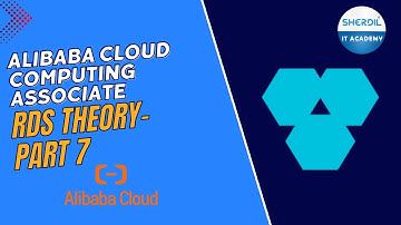 Alibaba Cloud Computing Associate | English | RDS theory-Part 7| Sherdil IT Academy