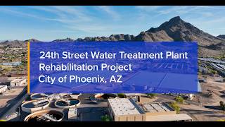 24th Street Water Treatment Plant Rehabilitation Project (Phoenix, AZ)