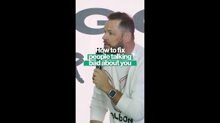 How to Fix People Talking Bad About You
