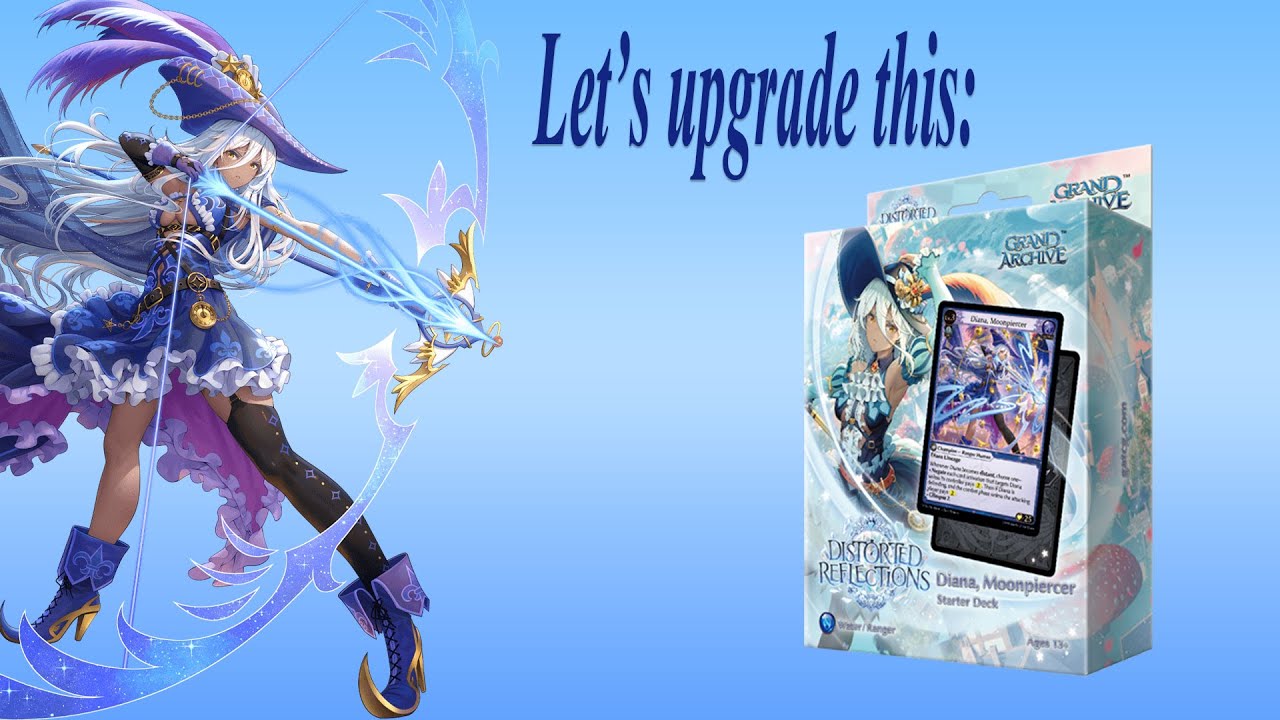 Grand Archive - Upgrading/Improving my Diana Starter Deck - YouTube